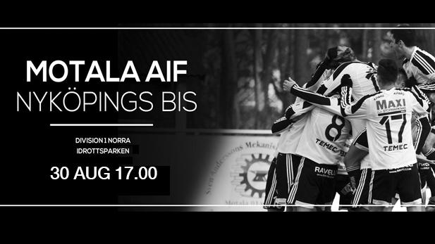 Motala AIF - Nyköpings BIS 30 Aug 2-2