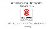 Inledning - Styrmodell 23 mars 2017 - Malin Aronsson - Eva Gardelin Larsson