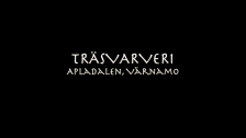 Träsvarveri, Apladalen Värnamo