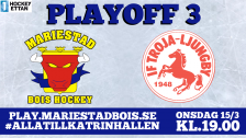 Mariestad BoIS - IF Troja-Ljungby / Onsdag 15/3 19:00