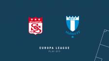 Europa League Play-Off : Sivasspor - Malmö FF