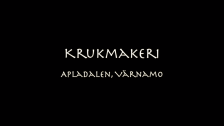 Krukmakeriet, Apladalen Värnamo