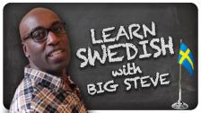LEARN SWEDISH WITH BIG STEVE
