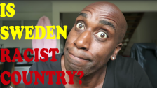 IS SWEDEN RACIST COUNTRY !