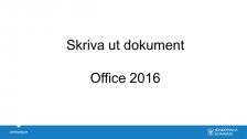 Skriva ut dokument, Office 2016