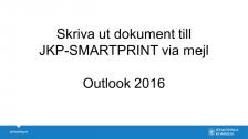 Skriva ut dokument till JKP-SMARTPRINT via mejl, Outlook 2016