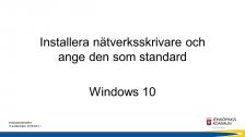 Installera nätverksskrivare och ange den som standard, W10