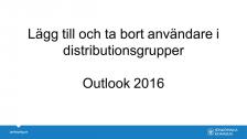 Lägg till och ta bort användare i distributionsgrupper, Outlook 2016